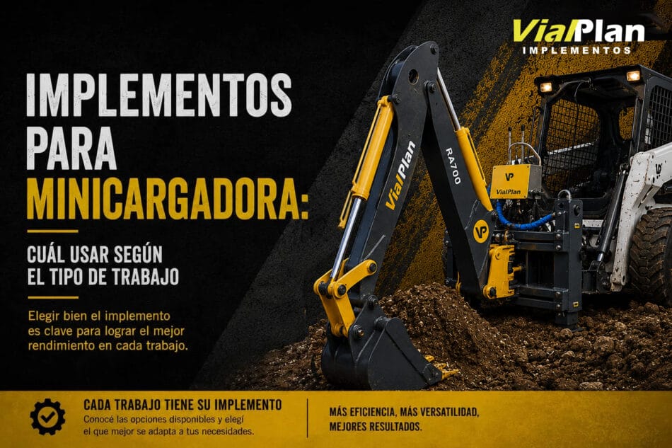 Implementos para minicargadora: cuál usar según el tipo de trabajo